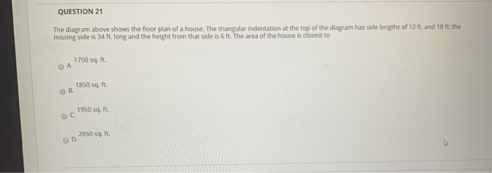 Solved QUESTION 21 The diagram above shows the floor plan of | Chegg.com