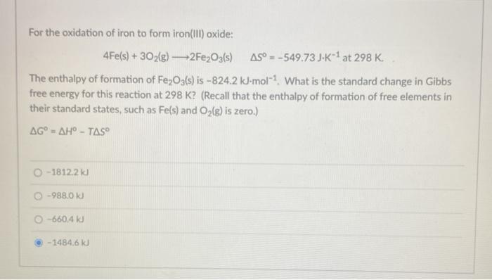 Solved For the oxidation of iron to form iron(III) oxide: | Chegg.com