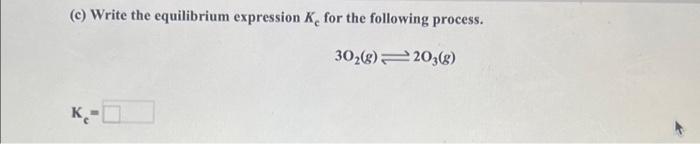 Solved 1 Write The Equilibrium Expression For Following Chegg Com