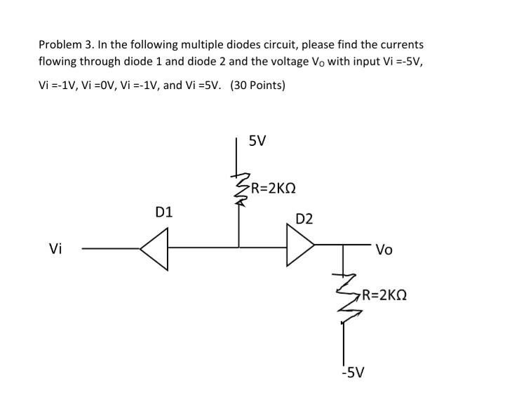 Solved Problem 3. In the following multiple diodes circuit, | Chegg.com