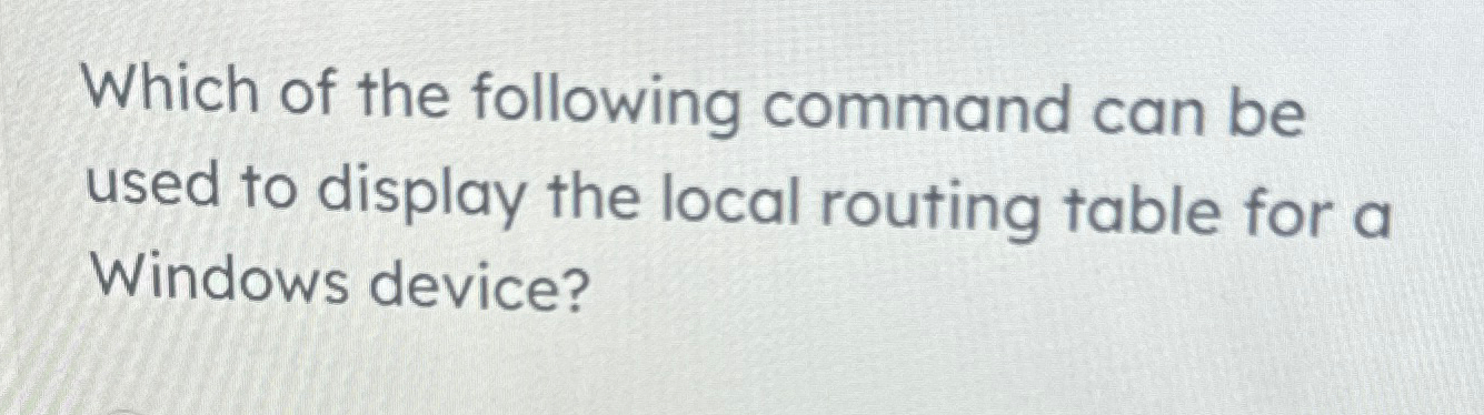 command used to display routing table