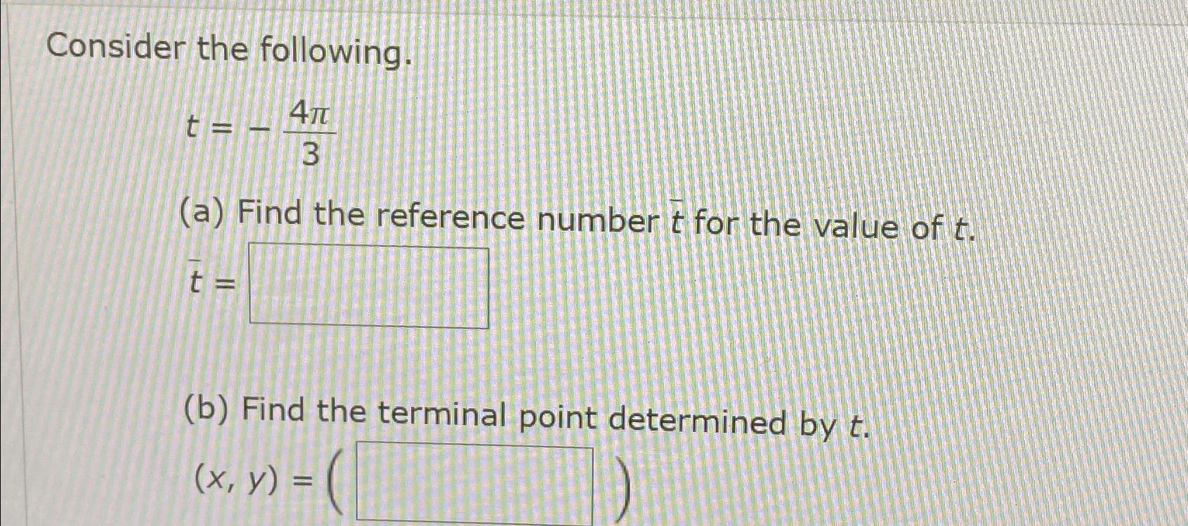 Solved Consider The Following T 4π3 A ﻿find The Reference