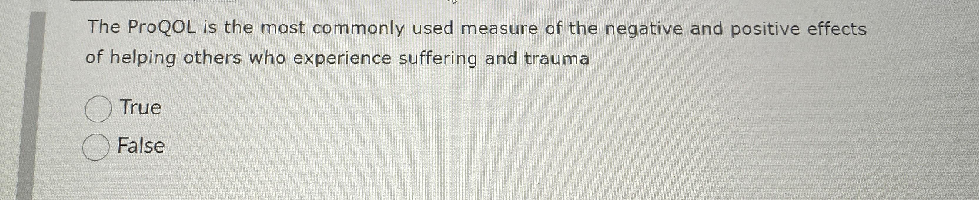 Solved The ProQOL is the most commonly used measure of the
