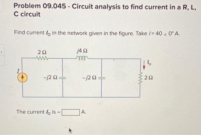 Solved Problem 09.045 - Circuit analysis to find current in | Chegg.com
