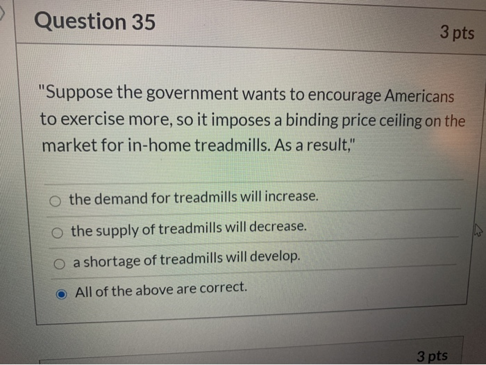 Solved Question 35 3 pts "Suppose the government wants to | Chegg.com