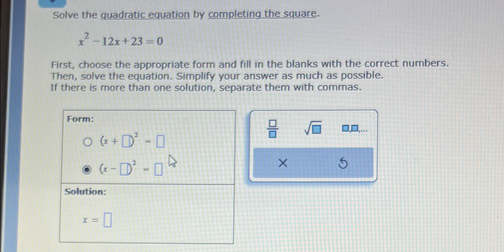 Solved Solve the quadratic equation by completing the | Chegg.com