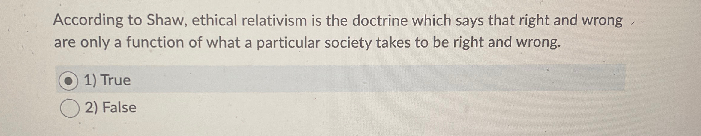 Solved According to Shaw, ethical relativism is the doctrine | Chegg.com