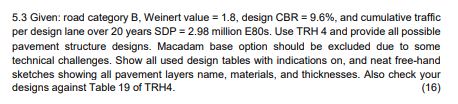 Solved 5.3 ﻿Given: road category B, ﻿Weinert value =1.8, | Chegg.com