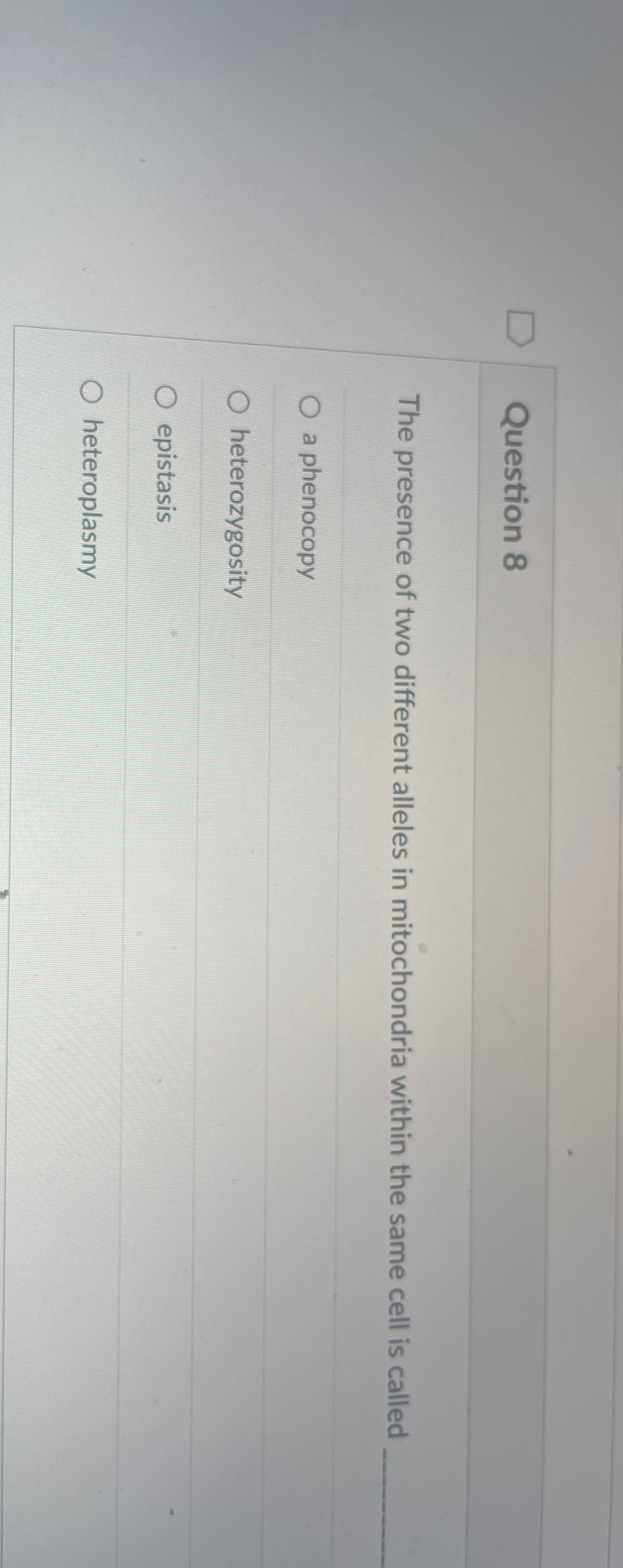 Solved Question 8The presence of two different alleles in | Chegg.com