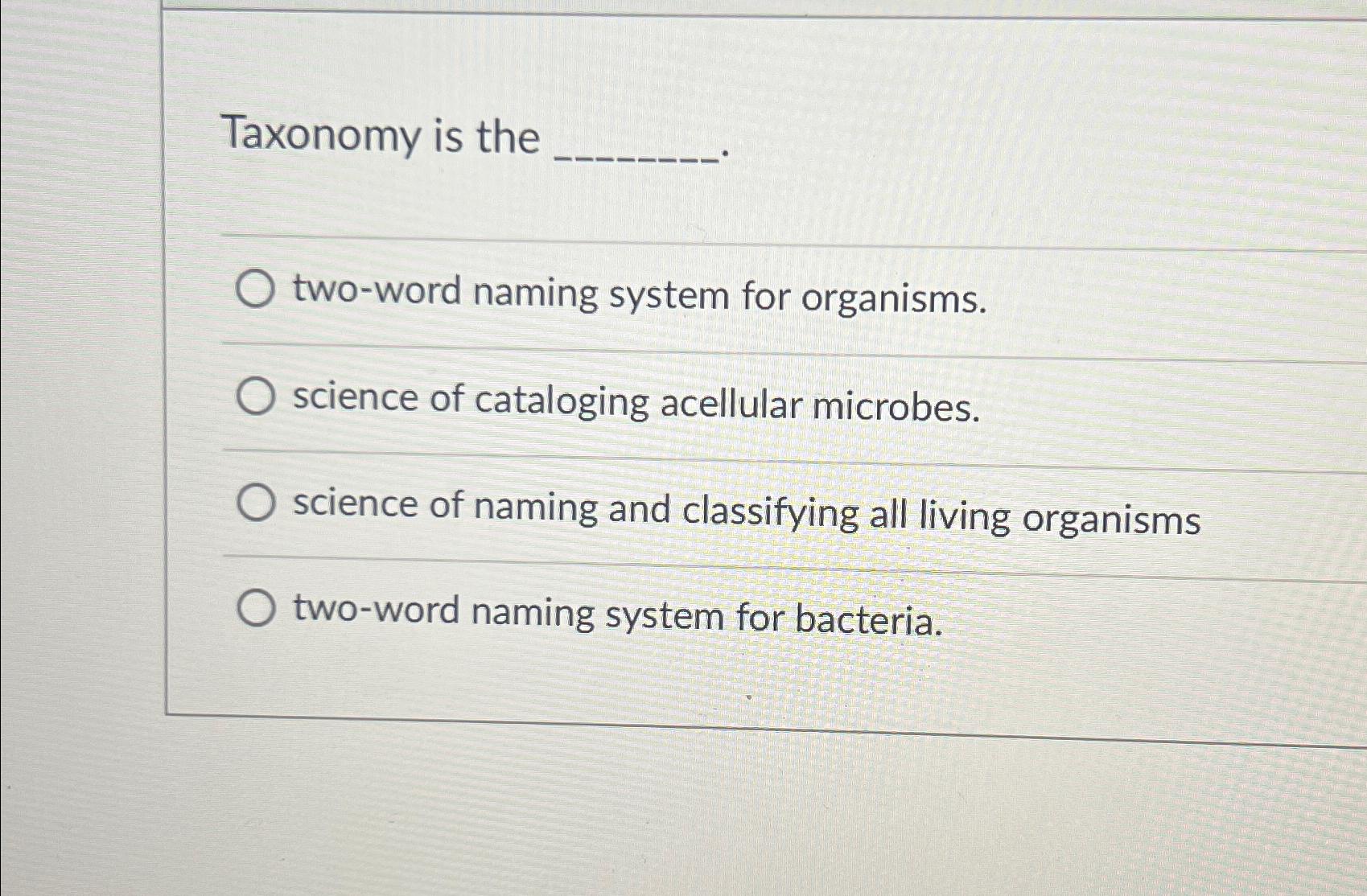 solved-taxonomy-is-thetwo-word-naming-system-for-chegg