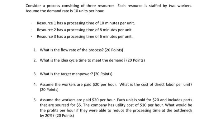 Solved Consider a process consisting of three resources. | Chegg.com