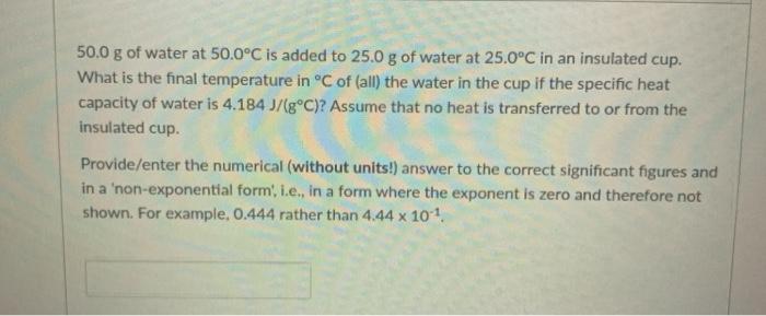 Solved 50.0 g of water at 50.0°C is added to 25.0 g of water | Chegg.com