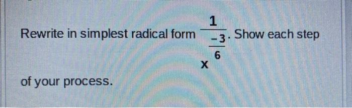 Solved Rewrite In Simplest Radical Form Show Each Step 3 6