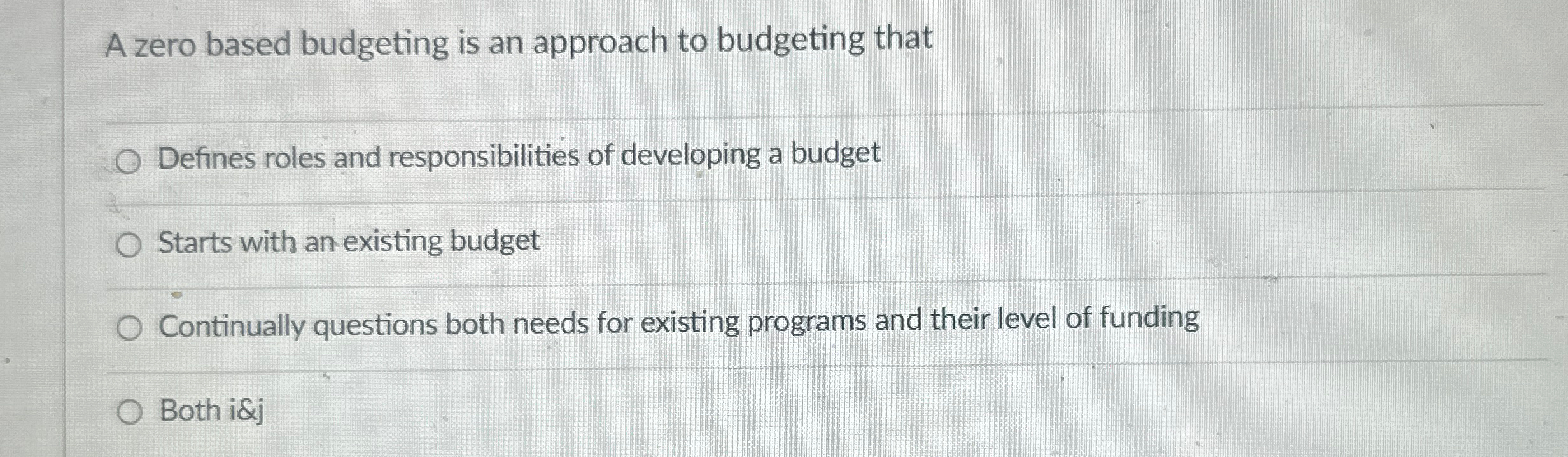 Solved A zero based budgeting is an approach to budgeting | Chegg.com