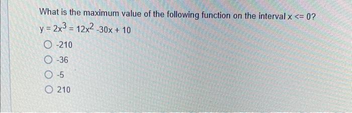 Solved What is the maximum value of the following function | Chegg.com