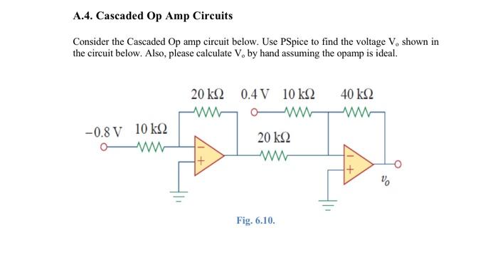 Solved A.4. Cascaded Op Amp Circuits Consider The Cascaded | Chegg.com