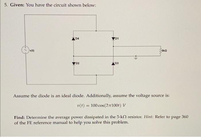 Solved 5. Given: You Have The Circuit Shown Below: 04 701 | Chegg.com ...