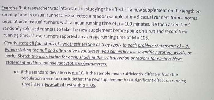 Solved Exercise 3: A Researcher Was Interested In Studying | Chegg.com