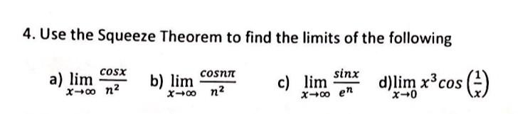 Solved 4. Use The Squeeze Theorem To Find The Limits Of The | Chegg.com