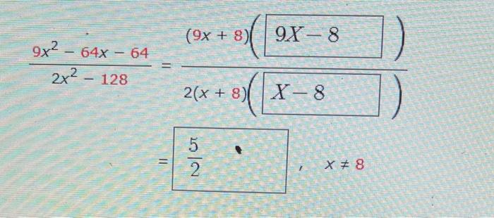 Solved 2x2−1289x2−64x−64=2(x+8)((9x+8)() = x =8Recall the | Chegg.com