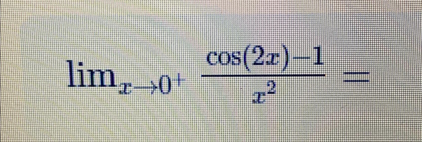 solved-limx-0-cos-2x-1x2-chegg