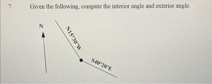Solved Given the following, compute the interior angle and | Chegg.com