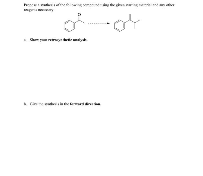 Solved Propose A Synthesis Of The Following Compound Using | Chegg.com