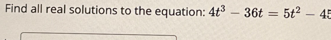 Solved Find all real solutions to the equation: | Chegg.com