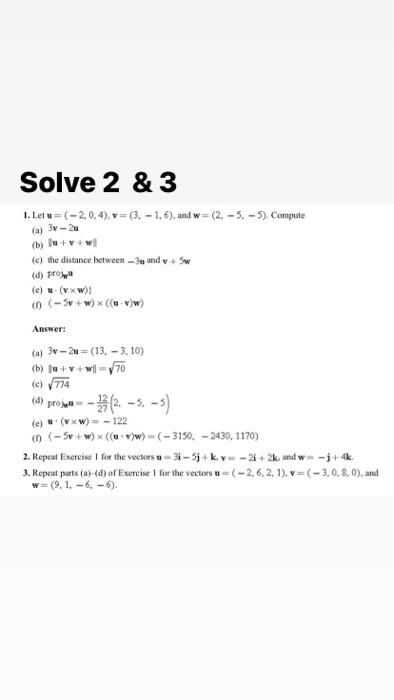 Solved Solve 2 & 3 1. Let u=(-2,0,4).~=(3, -1,6), and | Chegg.com