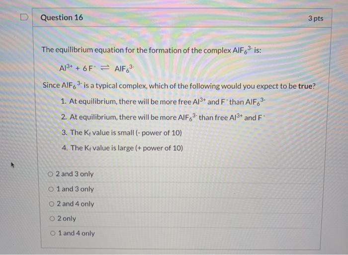 Solved Question 16 3 Pts The Equilibrium Equation For The | Chegg.com