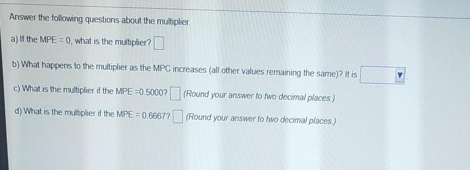 Solved Answer the following questions about the multiplier. | Chegg.com