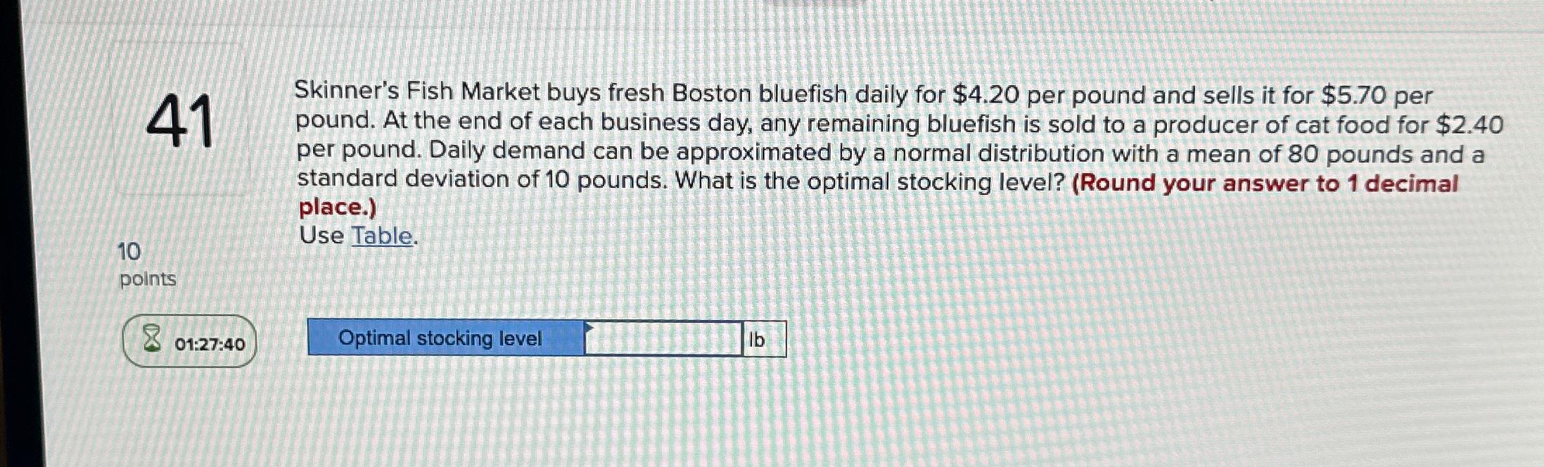 Solved 41Skinner's Fish Market buys fresh Boston bluefish