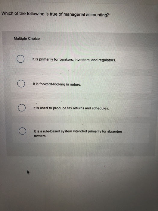 Solved Which of the following is true of managerial | Chegg.com