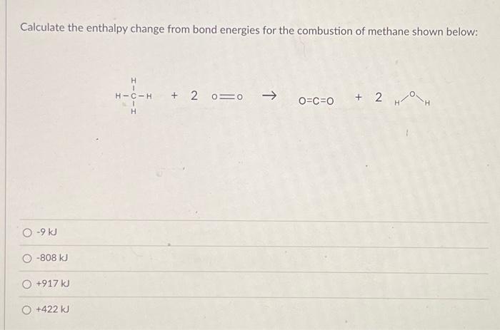 Solved Calculate The Enthalpy Change From Bond Energies For | Chegg.com