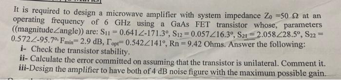 Solved It is required to design a microwave amplifier with | Chegg.com