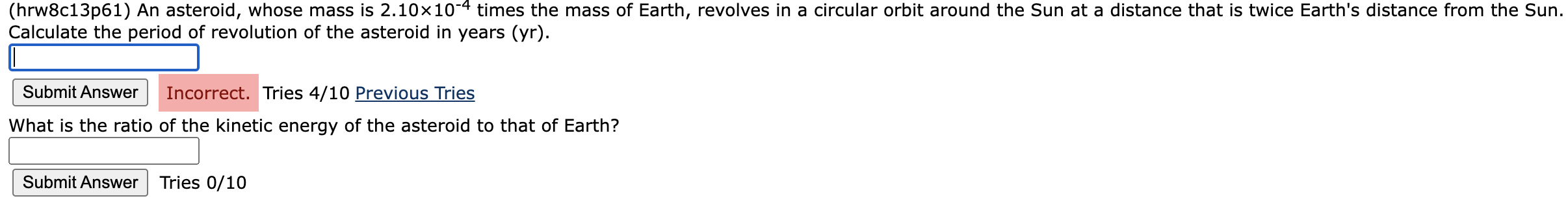 Solved (hrw8c13p61) ﻿An Asteroid, Whose Mass Is 2.10×10-4 | Chegg.com