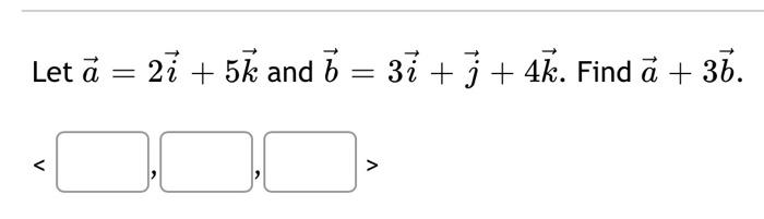 Solved Let A 21 5k And 7 31 3 4k Find A 36 
