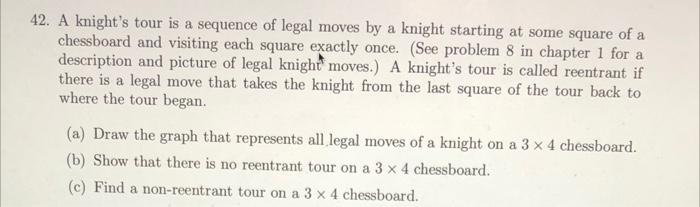 Solved 42. A knight's tour is a sequence of legal moves by a | Chegg.com