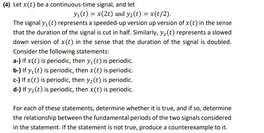 Solved (4) Let X(t) be a continuous-time signal, and let | Chegg.com