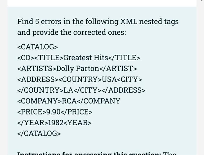 Solved Find 5 Errors In The Following XML Nested Tags And | Chegg.com