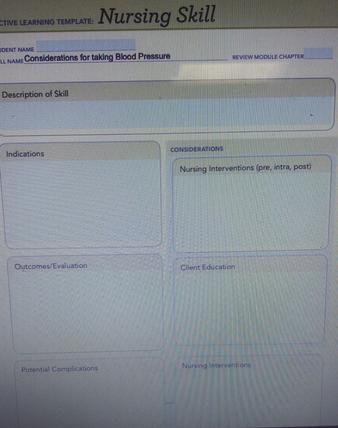 Nursing Skill TIVE LEARNING TEMPLATES UDENT NAME LL NAME Considerations for taking Blood Pressure REVIEW MODULE CHAPTER Descr