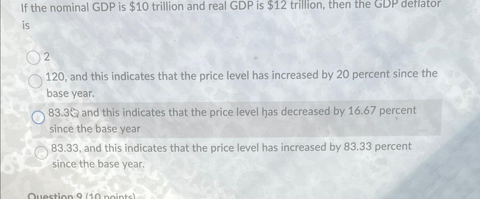 Solved If The Nominal GDP Is $10 ﻿trillion And Real GDP Is | Chegg.com