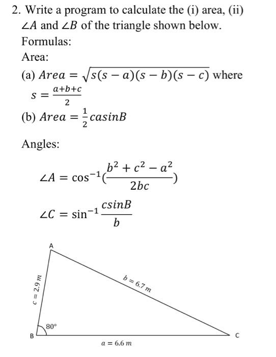 Solved 2. Write a program to calculate the (i) area, (ii) ZA | Chegg.com