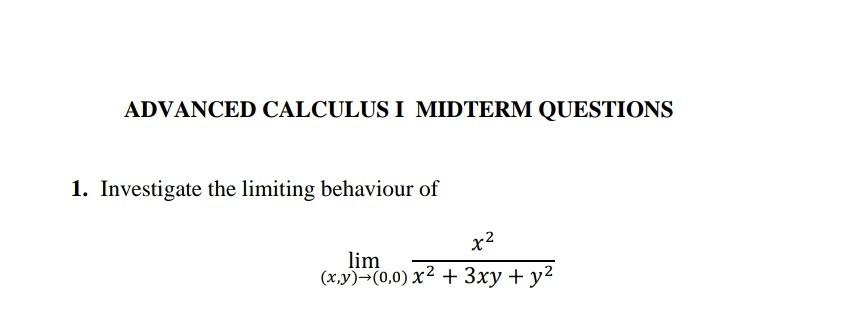 Solved ADVANCED CALCULUS I MIDTERM QUESTIONS 1. Investigate | Chegg.com
