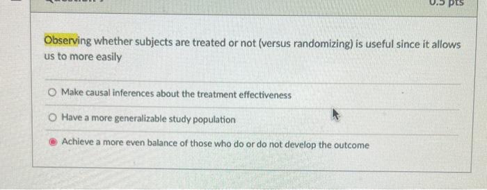 Solved Observing Whether Subjects Are Treated Or Not (versus | Chegg.com