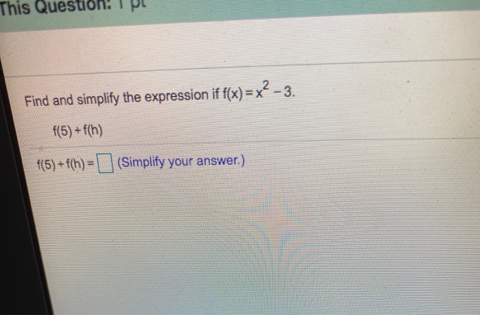 Solved This Questio Find and simplify the expression if | Chegg.com