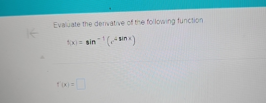 Solved Evaluate The Derivative Of The Following