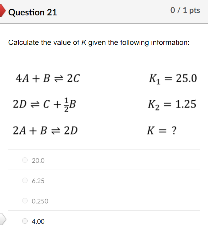 Solved Calculate the value of K given the following | Chegg.com