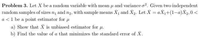 Solved Problem 3. Let X be a random variable with mean μ and | Chegg.com