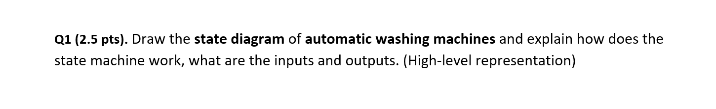 Solved Draw the state diagram of automatic washing machines | Chegg.com